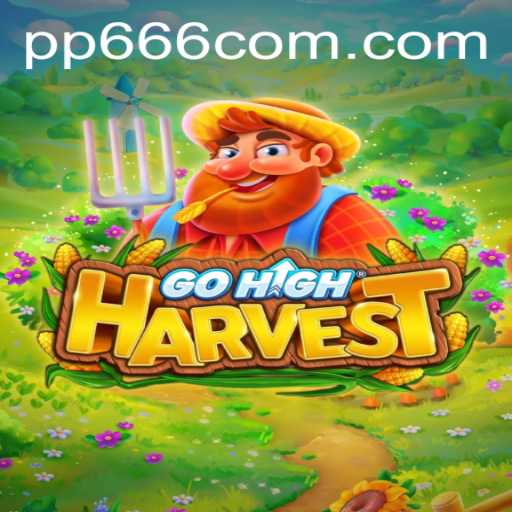 Exploring the Dynamics of GoHighHarvest and PP666 in the Modern Gaming Landscape