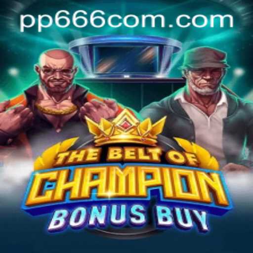 Explore TheBeltOfChampionBonusBuy: A Revolutionary Gaming Experience with PP666